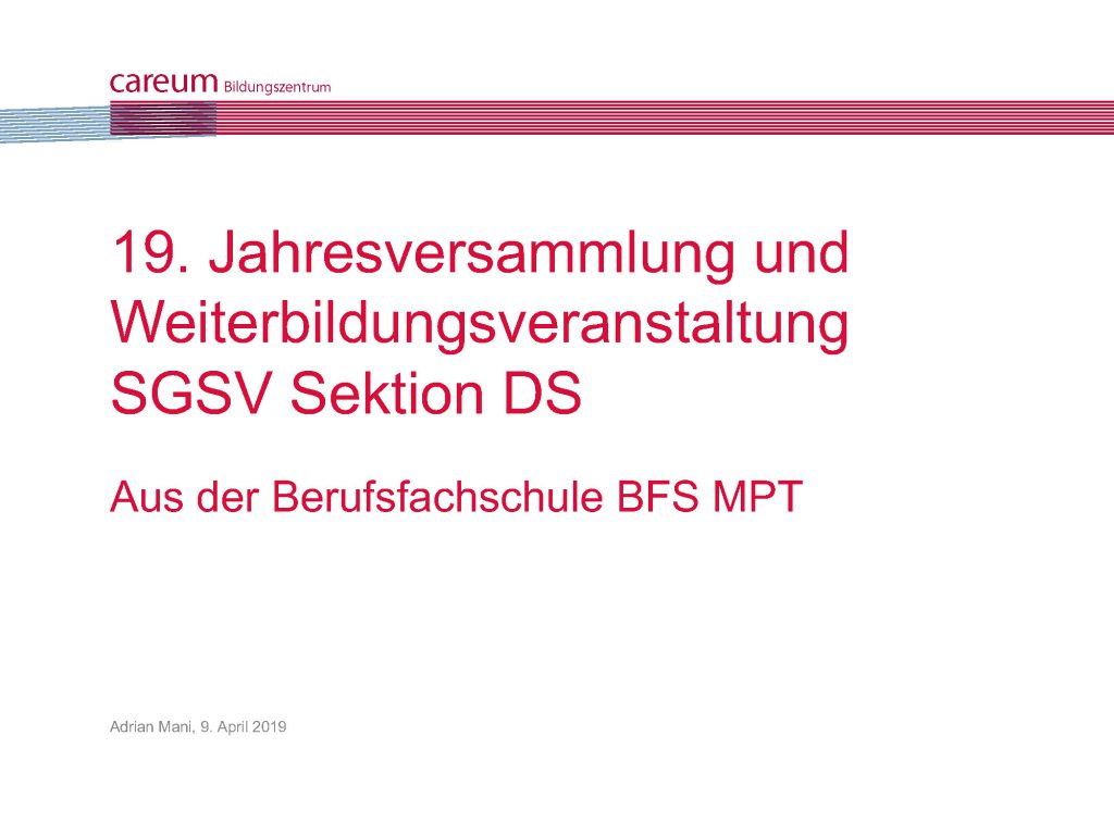 Jahresversammlung und Weiterbildung SGSV Sekt DS | 11. April 2019 | Uniklinik Balgrist | Zürich