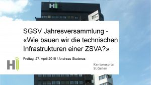 Weiterbildungsveranstaltung und Mitgliederversammlung SGSV DS Sektion | 27. April 2018 | Kantonsspital